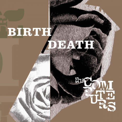 The Computers - Birth - Death (2016)