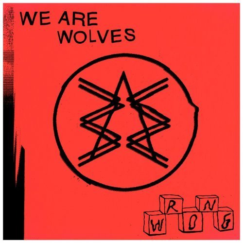 We Are Wolves - Wrong (2016)