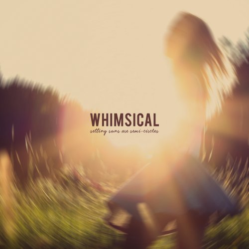 Whimsical - Setting Suns Are Semi-Circles (2016)