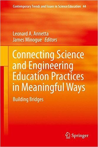 Connecting Science and Engineering Education Practices in Meaningful Ways: Building Bridges