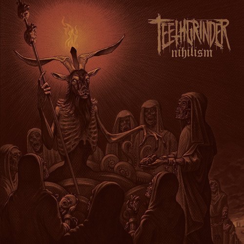 Teethgrinder - Nihilism (2016)