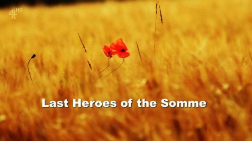Secret History Last Heroes Of The Somme 2016 720p HDTV x264 AAC-MVGroup