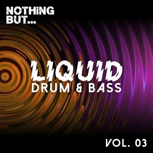 VA - Nothing But... Liquid Drum &amp; Bass Vol. 3 (2016)