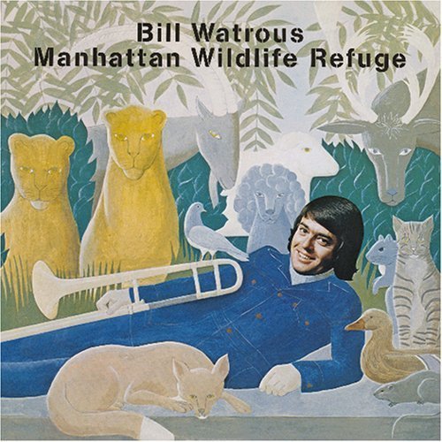 Bill Watrous - Manhattan Wildlife Refuge (1974) FLA