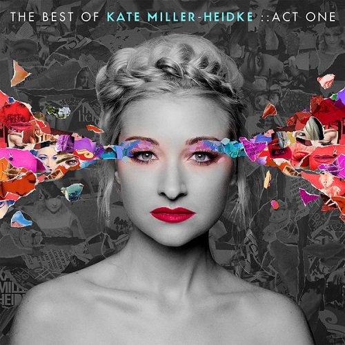 Kate Miller-Heidke - The Best of Kate Miller-Heidke: Act One (2016)