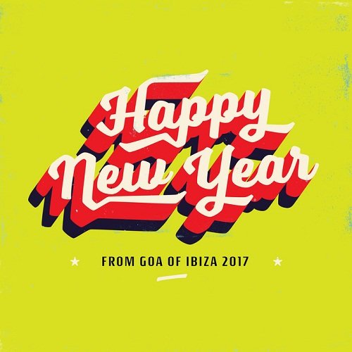 Happy New Year From Goa Of Ibiza 2017 (2016)