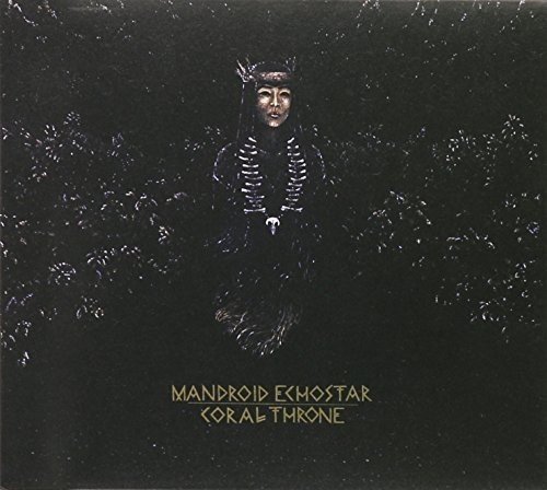 Mandroid Echostar - Coral Throne (2016)
