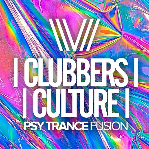 Clubbers Culture: Psy Trance Fusion (2016)