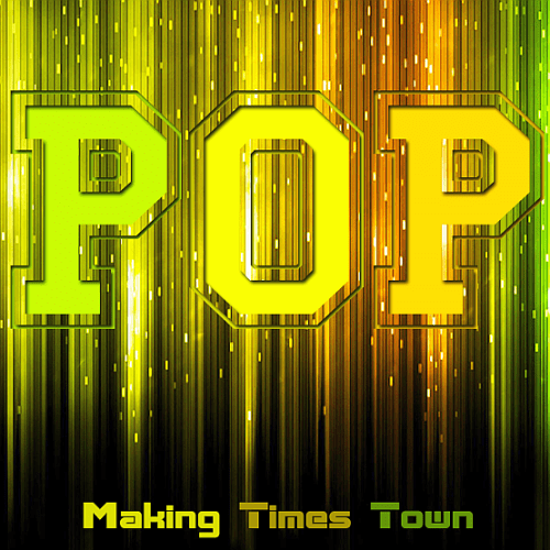Making Pop Times Town (2016)