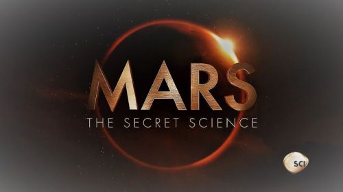 Mars The Secret Science 2014 Series 1 1of6 Race to the Red Planet 720p HDTV x264 AAC-MVGroup