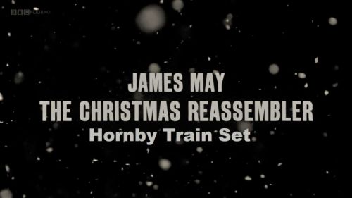 BBC James May The Christmas Reassembler Series 2 Hornby Train Set 2016 720p HDTV x264 AAC-MVGroup