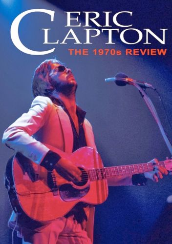 Eric Clapton The 1970s Review 2014 720p HDTV x264-W4F