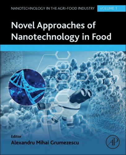 Novel Approaches of Nanotechnology in Food, Volume 1 (Nanotechnology in the Agri-Food Industry)