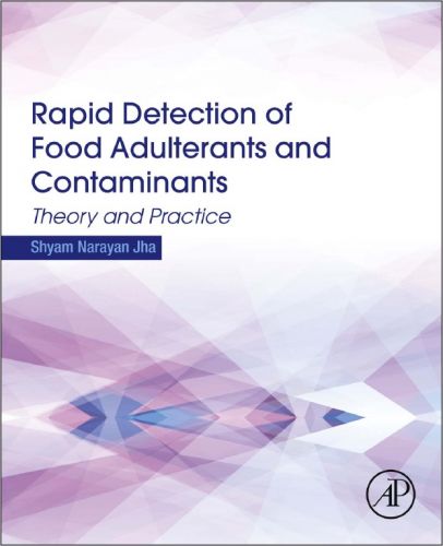 Rapid Detection of Food Adulterants and Contaminants: Theory and Practice