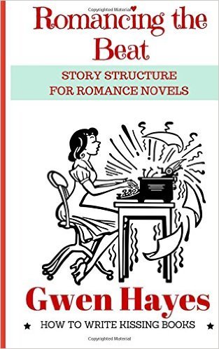Romancing the Beat: Story Structure for Romance Novels