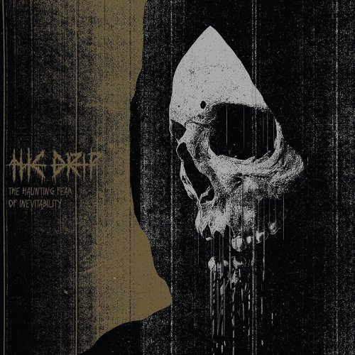 The Drip - The Haunting Fear of Inevitability (2017)
