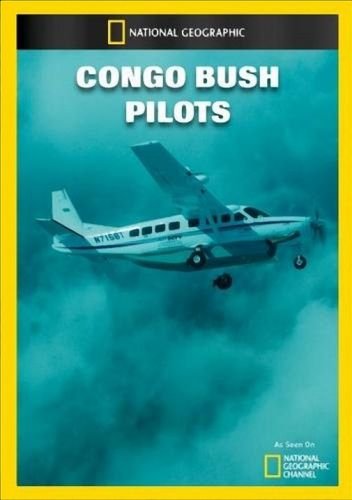 National Geographic - Explorer: Congo Bush Pilots (2008) 720p HDTV x264-MVGroup