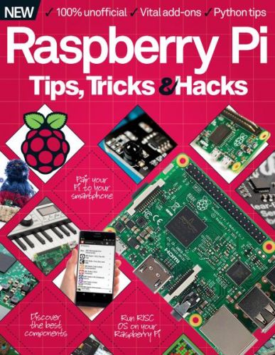 Raspberry Pi Tips, Tricks &amp; Hacks Volume 2 Revised Edition