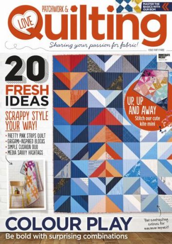 Love Patchwork &amp; Quilting - Issue 43 2017