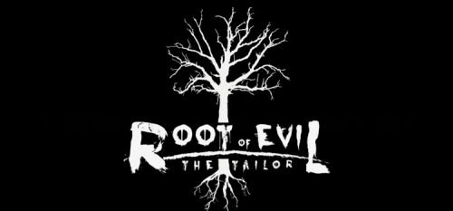 Root Of Evil The Tailor MULTI5-POSTMORTEM
