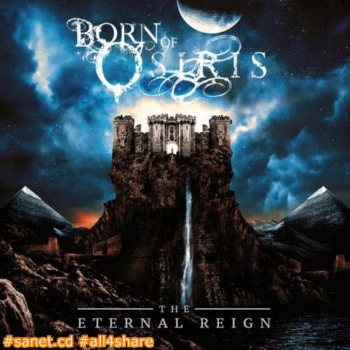 Born Of Osiris - The Eternal Reign (2017) flac
