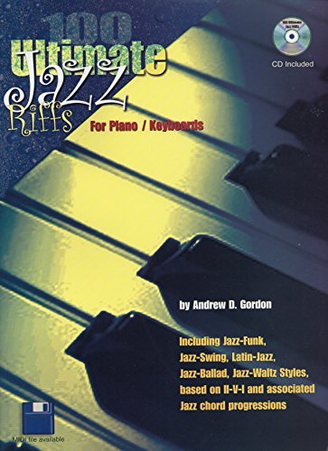100 Ultimate Jazz Riffs Pianokeyboards B by Andrew D. Gordon