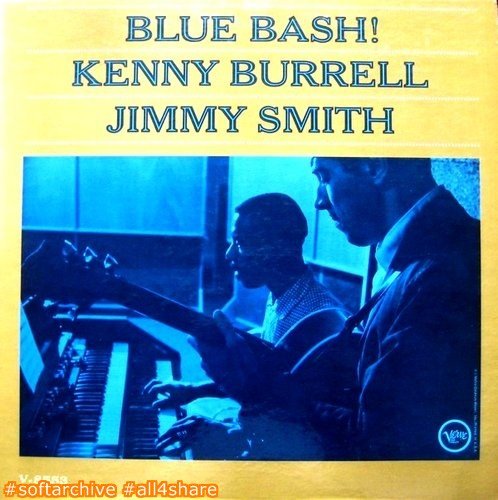 Kenny Burrell &amp; Jimmy Smith - Blue Bash! (1963) LP