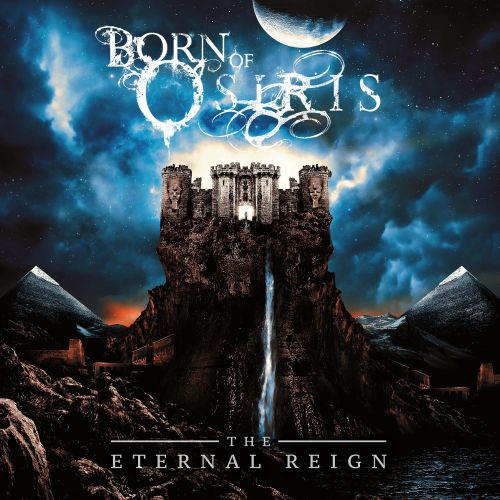 Born Of Osiris - The Eternal Reign (2017)