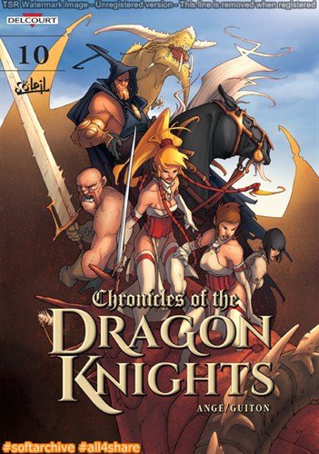 Chronicles of the Dragon Knights v10- Toward the Light (2017)