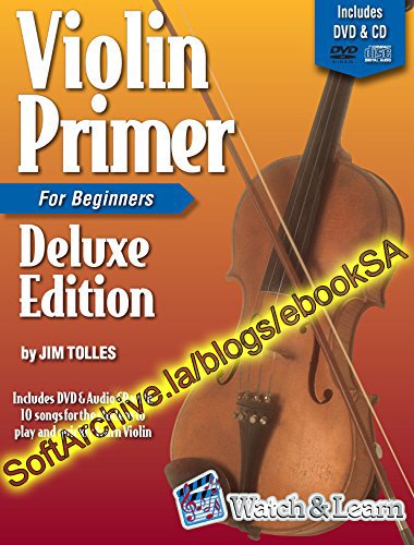 Violin Primer Book For Beginners Deluxe Edition with DVD and CD