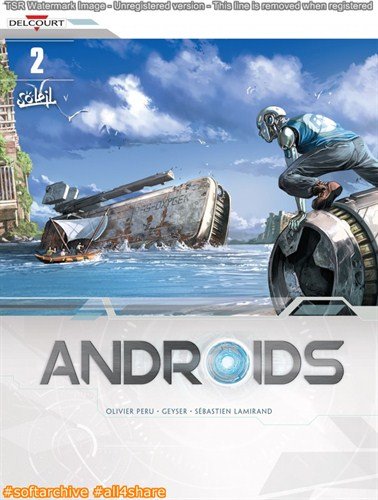 Androids v02 - Happy He Who Like Ulysses (2017)
