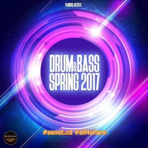 Drum &amp; Bass Spring 2017 (2017)