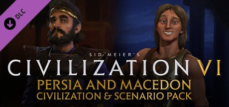 Sid Meiers Civilization VI Persia and Macedon Civilization and Scenario Pack-RELOAD