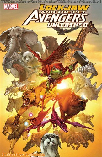 Lockjaw and the Pet Avengers Unleashed (2011) (digital TPB)