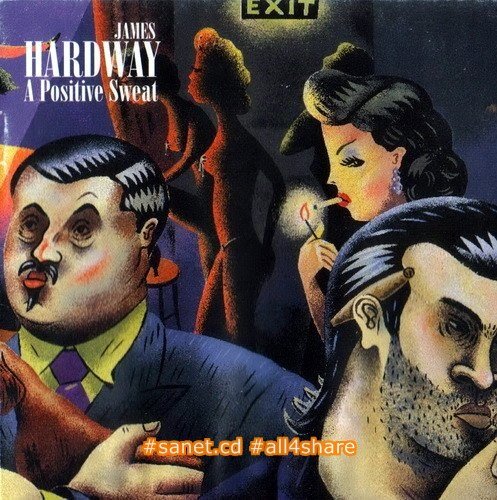 James Hardway - A Positive Sweat (2000)