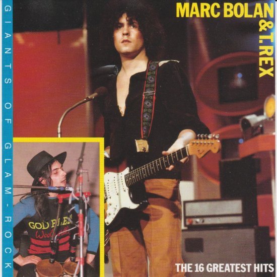 Marc Bolan &amp; T. Rex - The 16 Greatest Hits (1993)