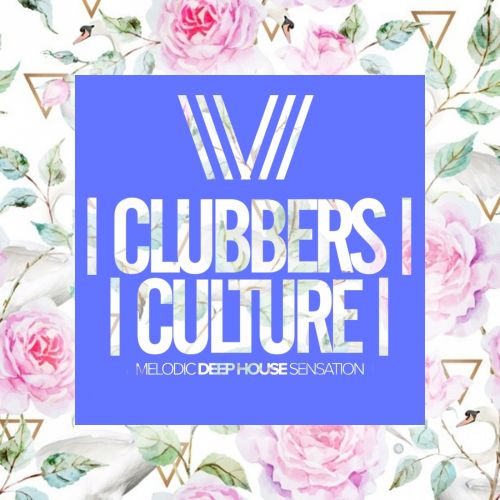 VA - Clubbers Culture Melodic Deep House Sensation (2017)