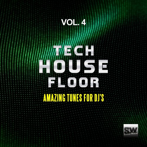 VA - Tech House Floor, Vol. 4 (Amazing Tunes for DJ's) (2017)