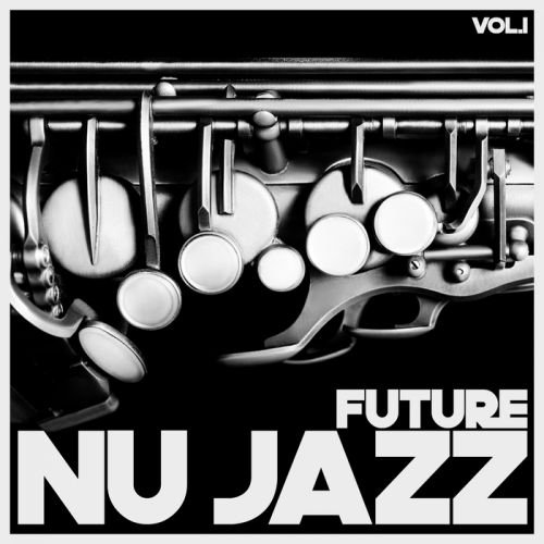 VA - Future Nu Jazz, Vol. 1 (2017)