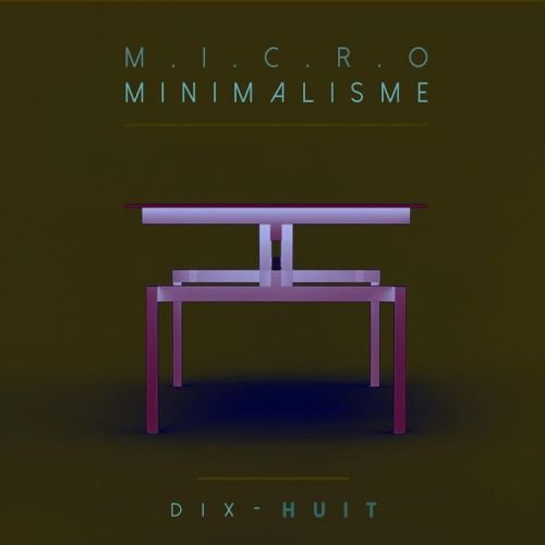 VA - Micro Minimalisme Vol. Dix-Huit (2017)