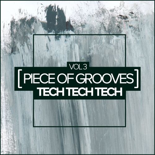 VA - Piece Of Grooves, Vol.2 Tech Tech Tech (2017)