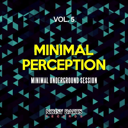 VA - Minimal Perception, Vol. 5 (Minimal Underground Session) (2017)