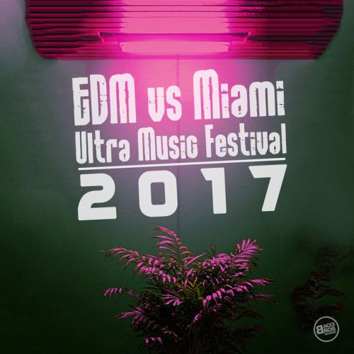 VA - EDM vs Miami Ultra Music Festival 2017 (2017)