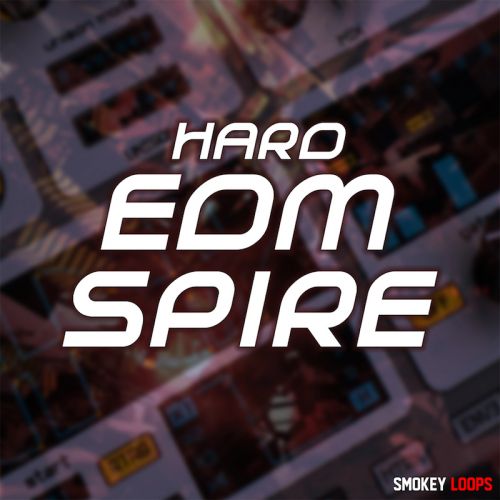 Smokey Loops Hard EDM Spire WAV MiDi REVEAL SOUND SPiRE