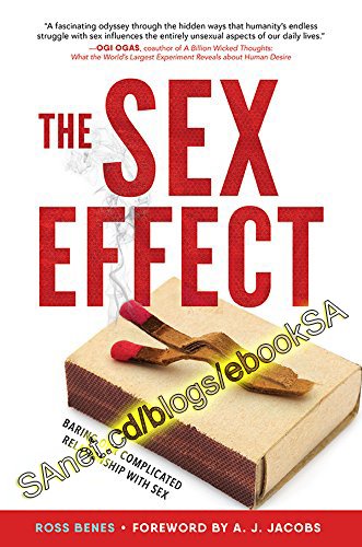 The Sex Effect: Baring Our Complicated Relationship with Sex