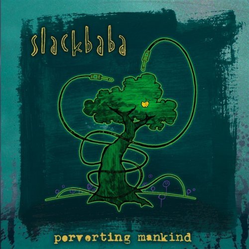 Slackbaba - Perverting Mankind (2010) FLAC / MP3