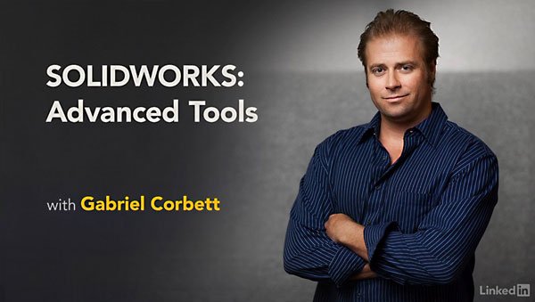 Lynda - SOLIDWORKS: Advanced Tools