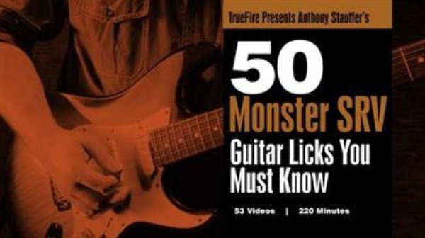 Anthony Stauffer's - 50 Monster SRV Licks You Must Know