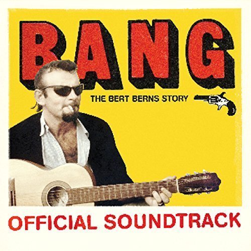 VA - Bang The Bert Berns Story (Original Motion Picture Soundtrack) (2017)