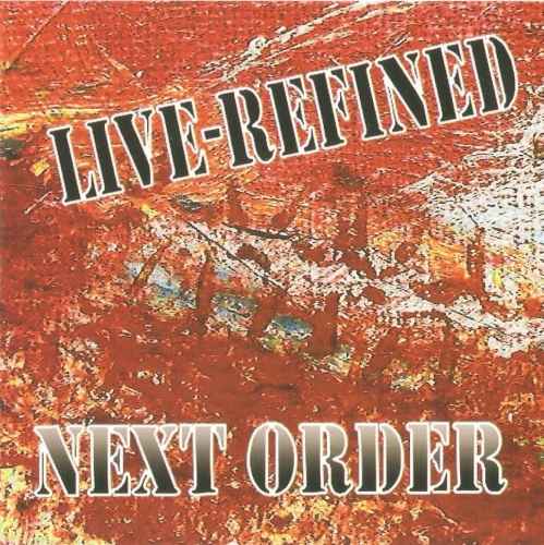 Next Order - Live-Refined (2009) FLAC / MP3